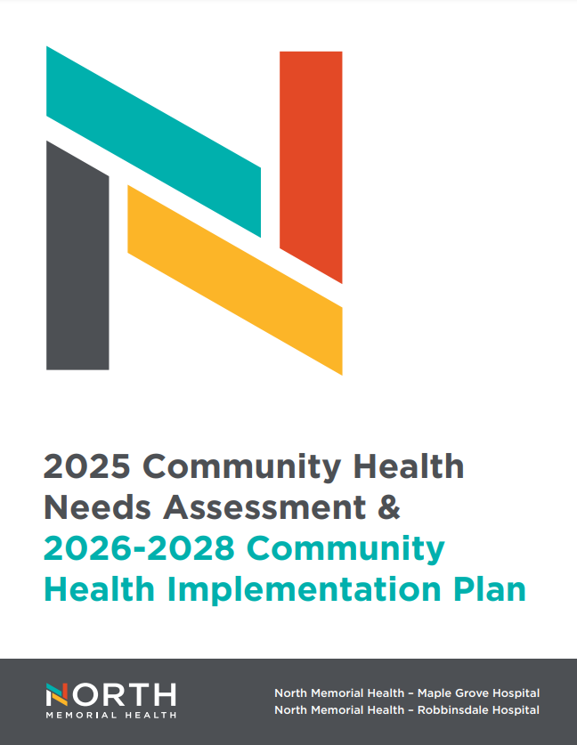 North Memorial Health 2025 Community Health Needs Assessment. 2026-2028 Community Health Implementation Plan