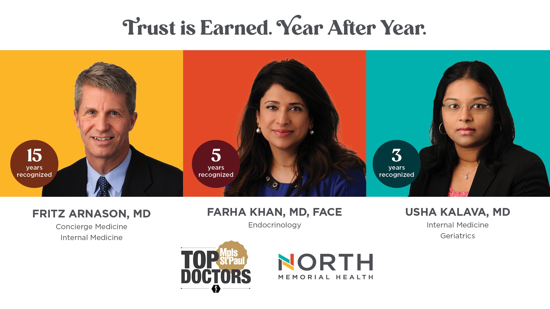 Headshots for our Mpls. St. Paul Top Doctors: Frederick Arnason, MD (Concierge Medicine, Internal Medicine) 15 years recognized, Farha Khan, MD, FACE (Endocrinology) 5 years recognized, Usha Kalava, MD (Internal Medicine, Geriatrics) 3 years recognized. Header text reads: "Trust is Earned. Year after Year."